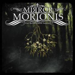 Mirror Morionis : Our Bereavement Season